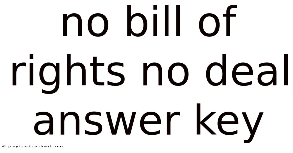 No Bill Of Rights No Deal Answer Key