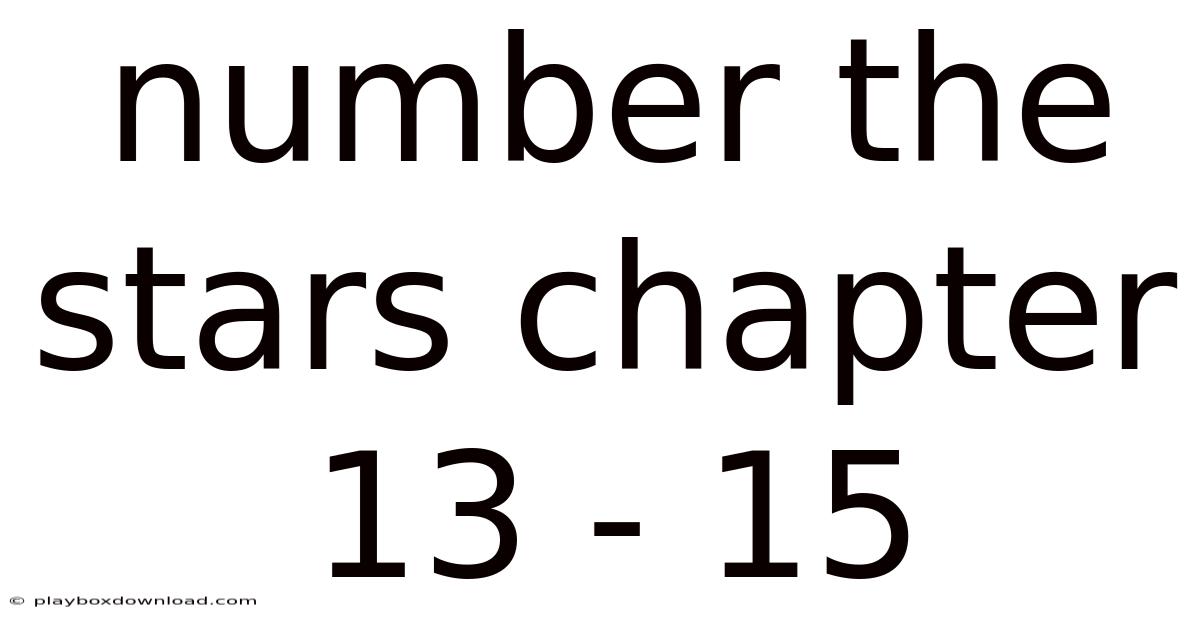 Number The Stars Chapter 13 - 15