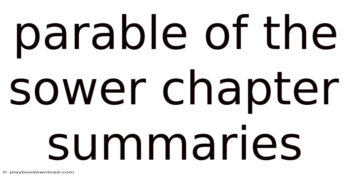 Parable Of The Sower Chapter Summaries