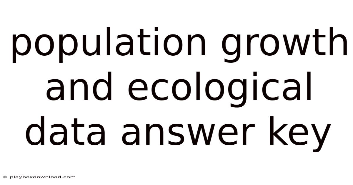 Population Growth And Ecological Data Answer Key