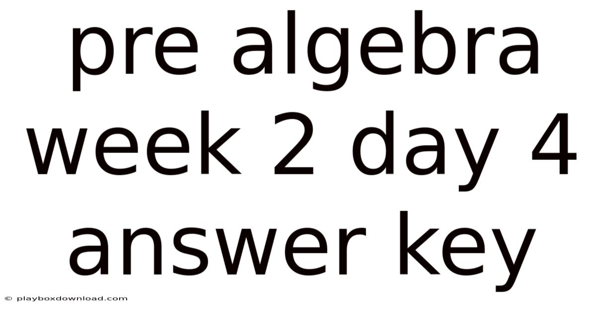 Pre Algebra Week 2 Day 4 Answer Key