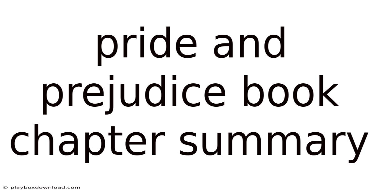 Pride And Prejudice Book Chapter Summary