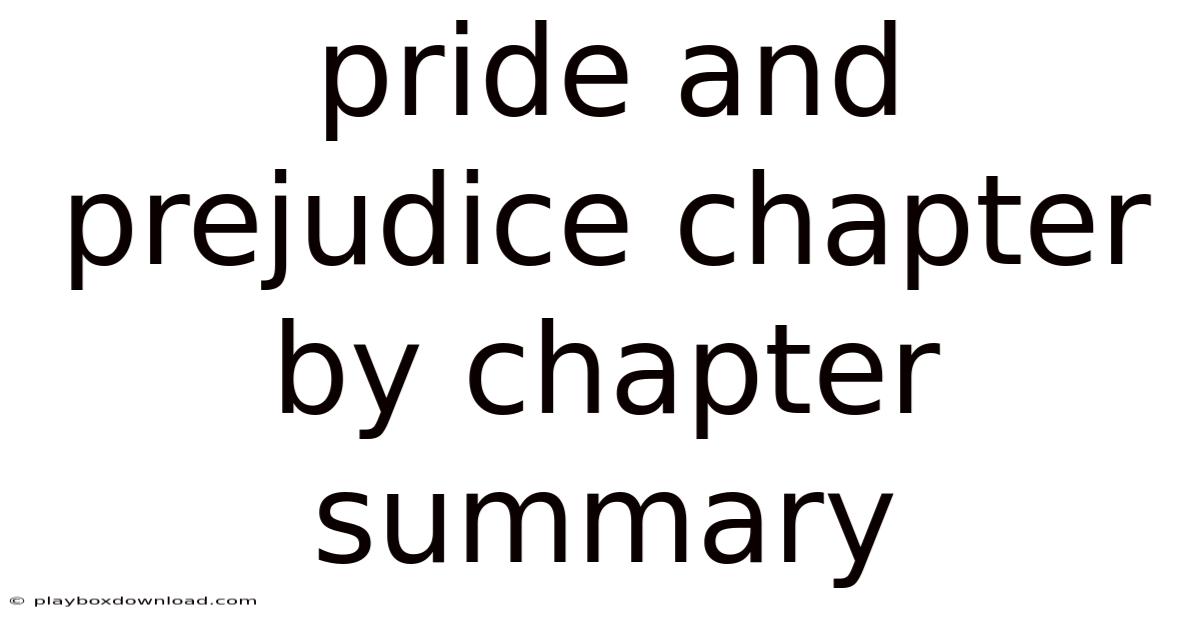 Pride And Prejudice Chapter By Chapter Summary