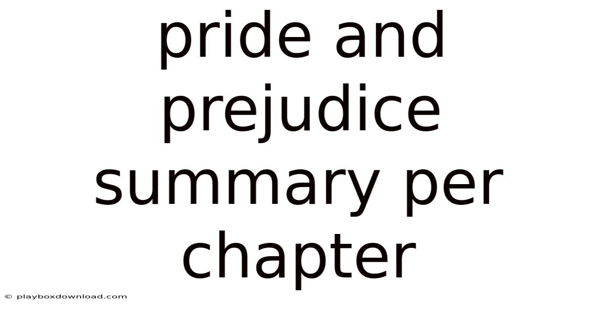 Pride And Prejudice Summary Per Chapter