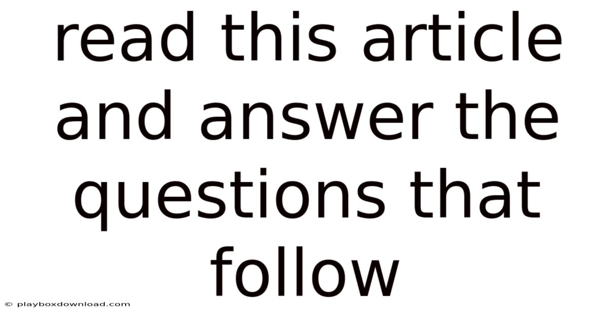 Read This Article And Answer The Questions That Follow