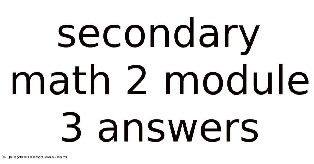Secondary Math 2 Module 3 Answers