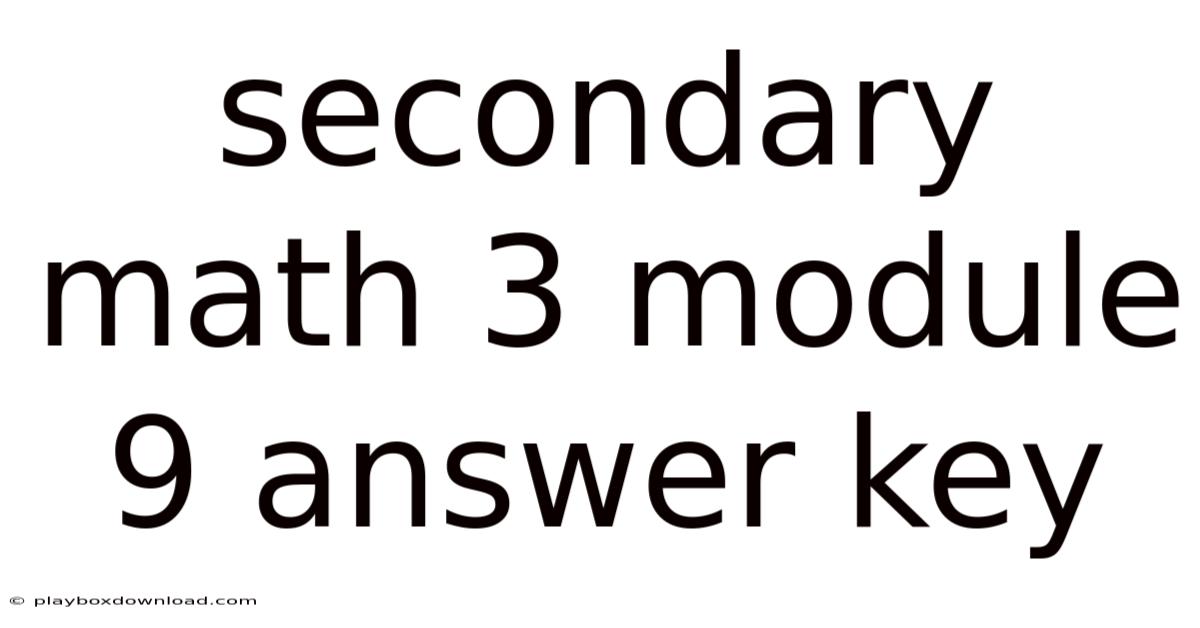 Secondary Math 3 Module 9 Answer Key