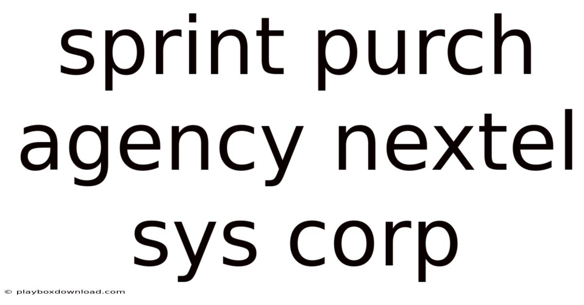 Sprint Purch Agency Nextel Sys Corp