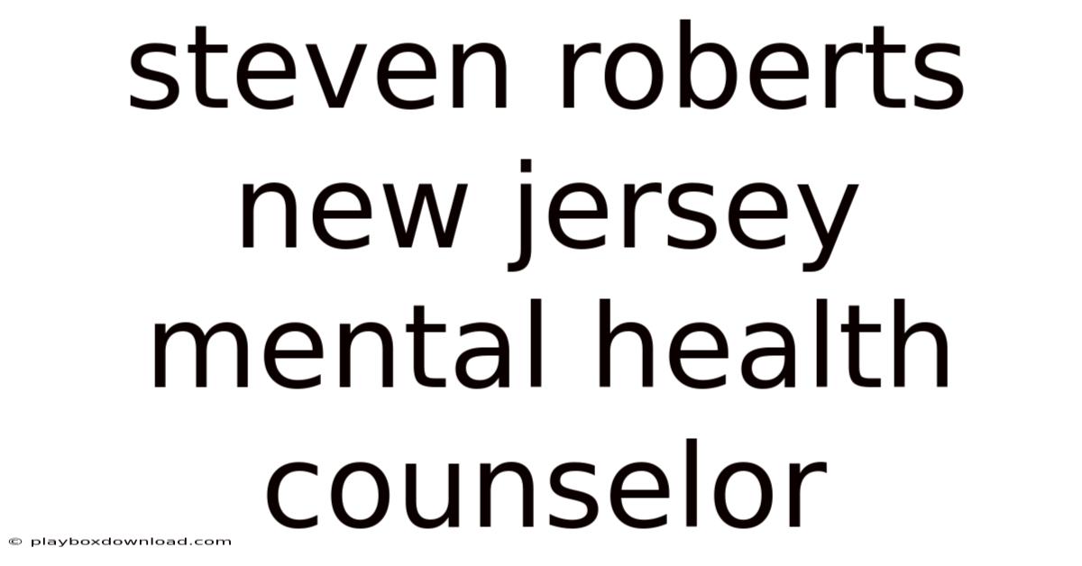 Steven Roberts New Jersey Mental Health Counselor
