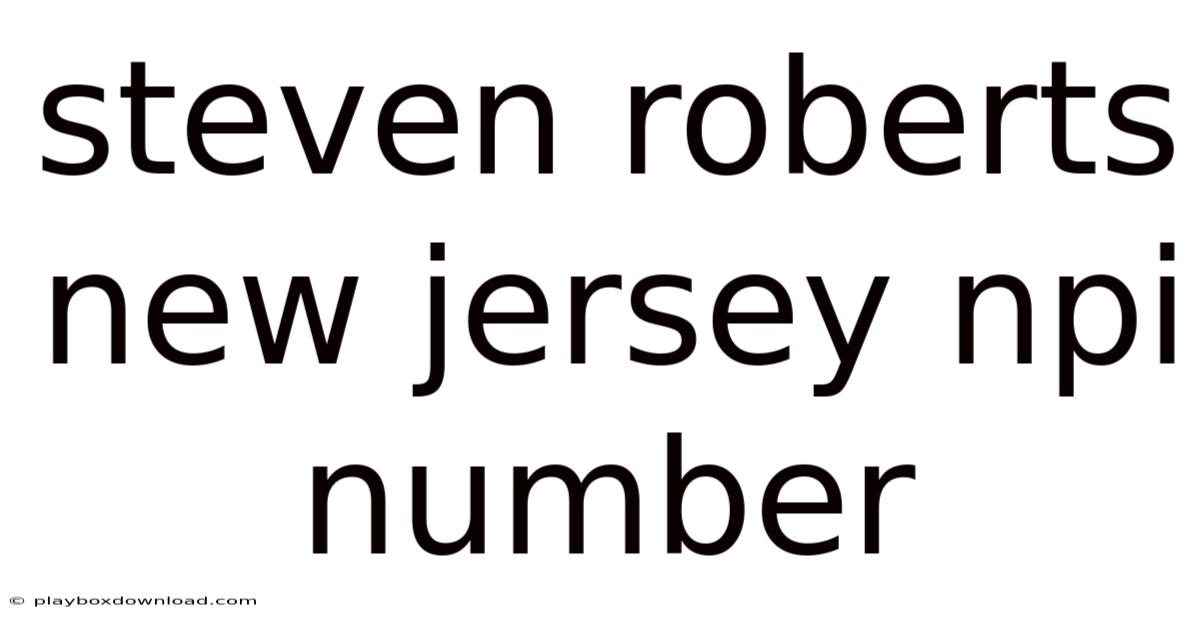 Steven Roberts New Jersey Npi Number