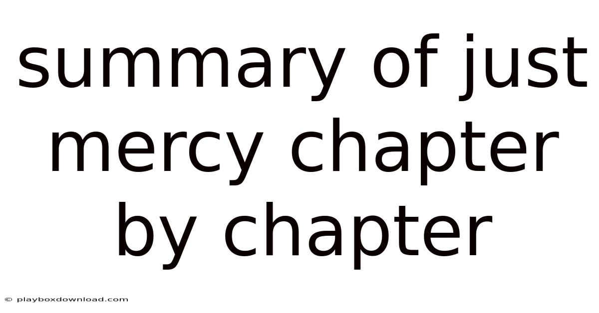 Summary Of Just Mercy Chapter By Chapter