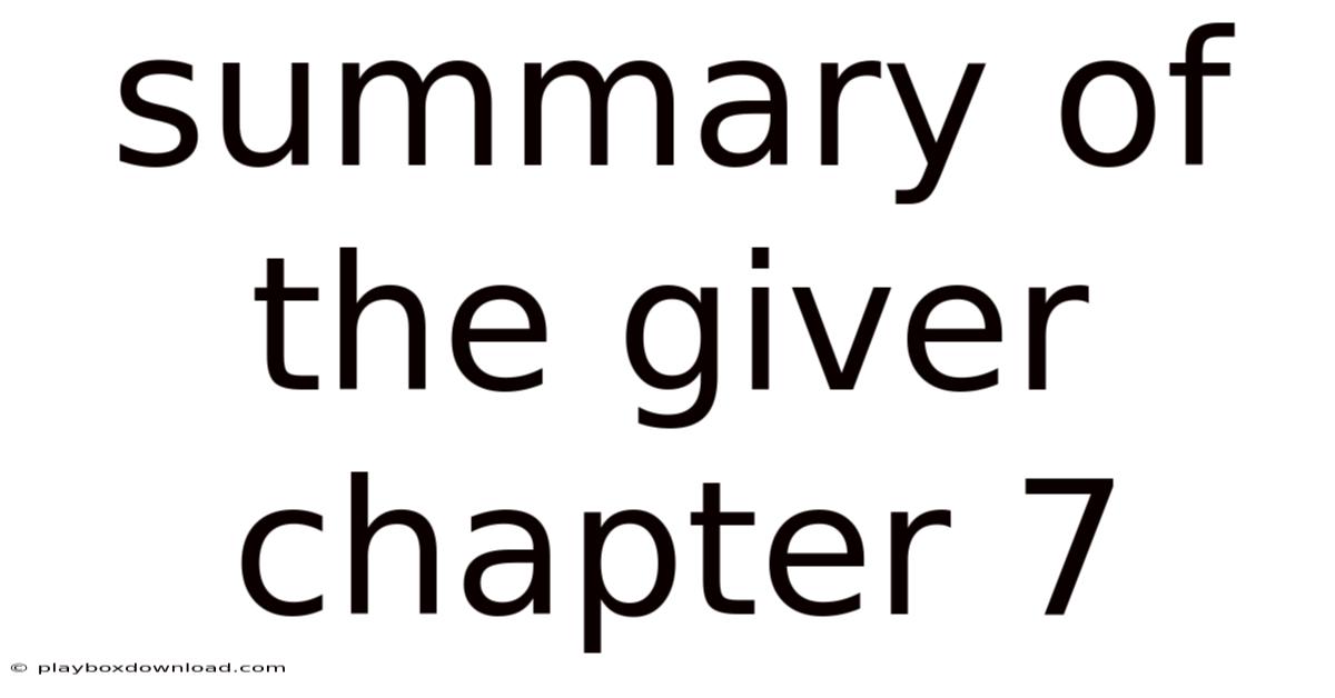 Summary Of The Giver Chapter 7