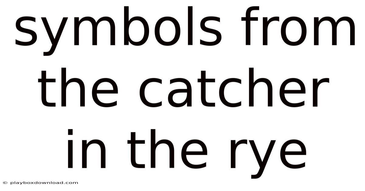 Symbols From The Catcher In The Rye