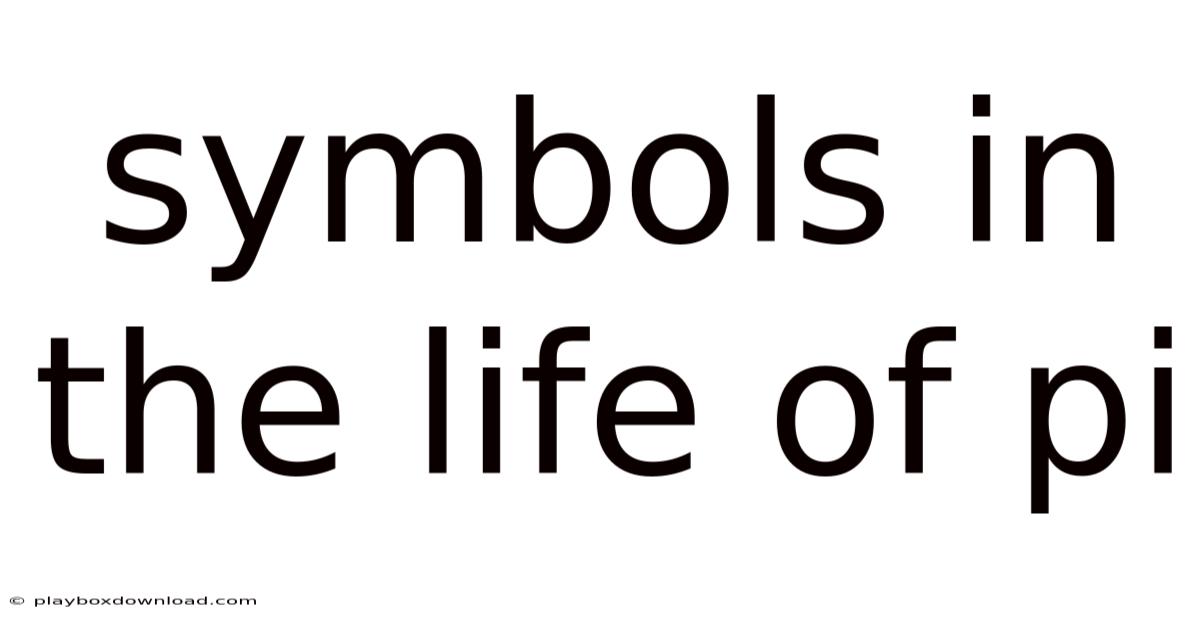 Symbols In The Life Of Pi