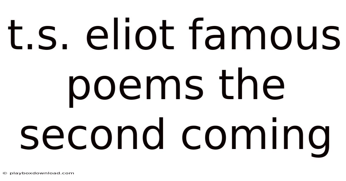 T.s. Eliot Famous Poems The Second Coming