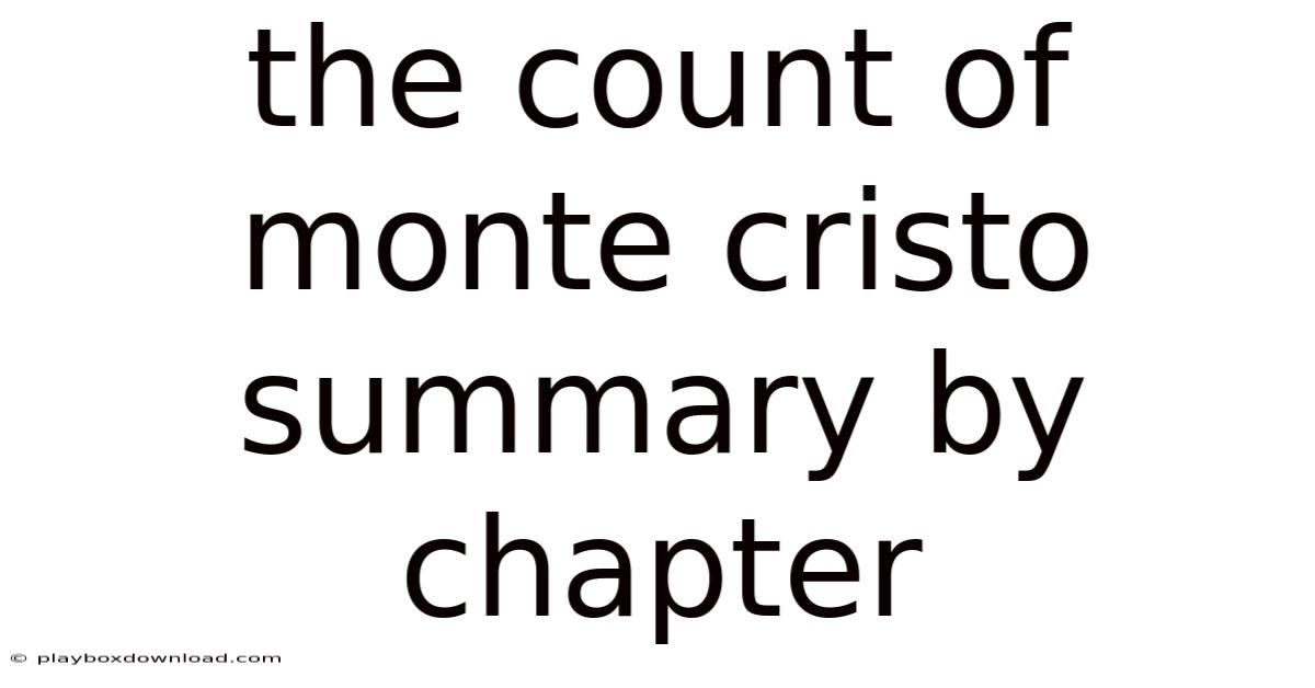 The Count Of Monte Cristo Summary By Chapter