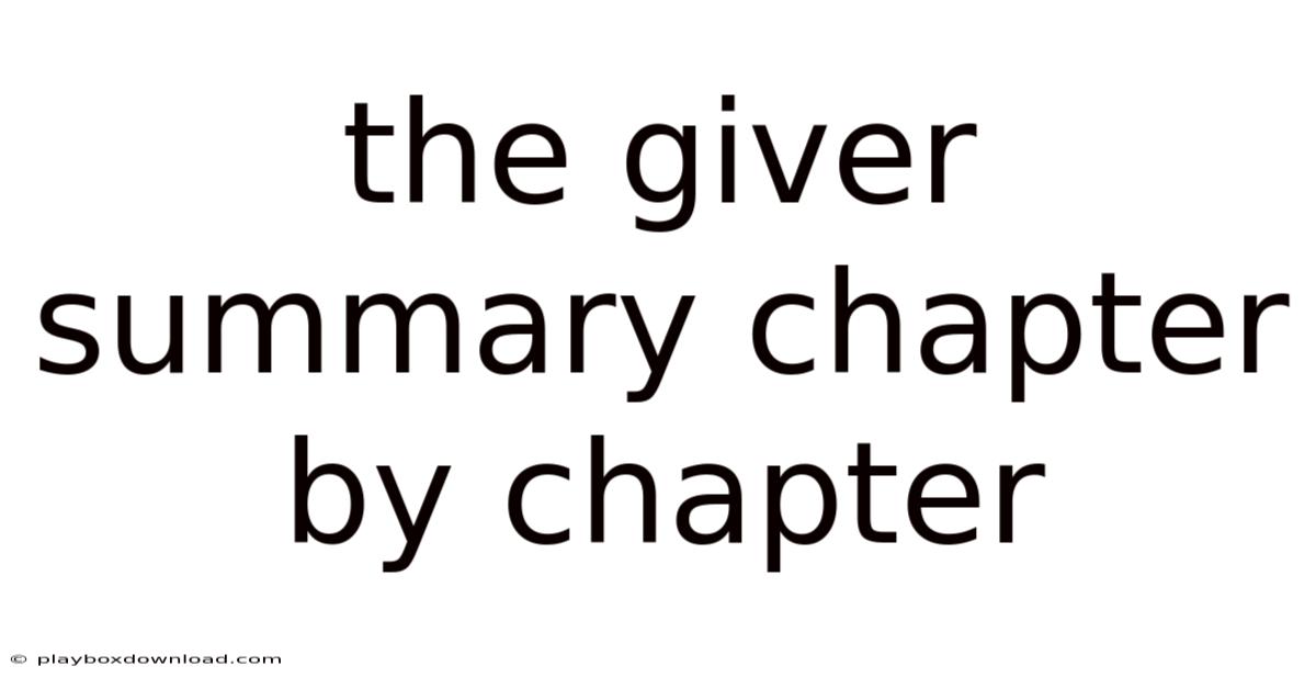 The Giver Summary Chapter By Chapter