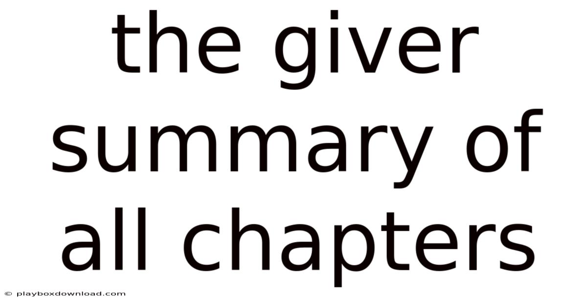 The Giver Summary Of All Chapters