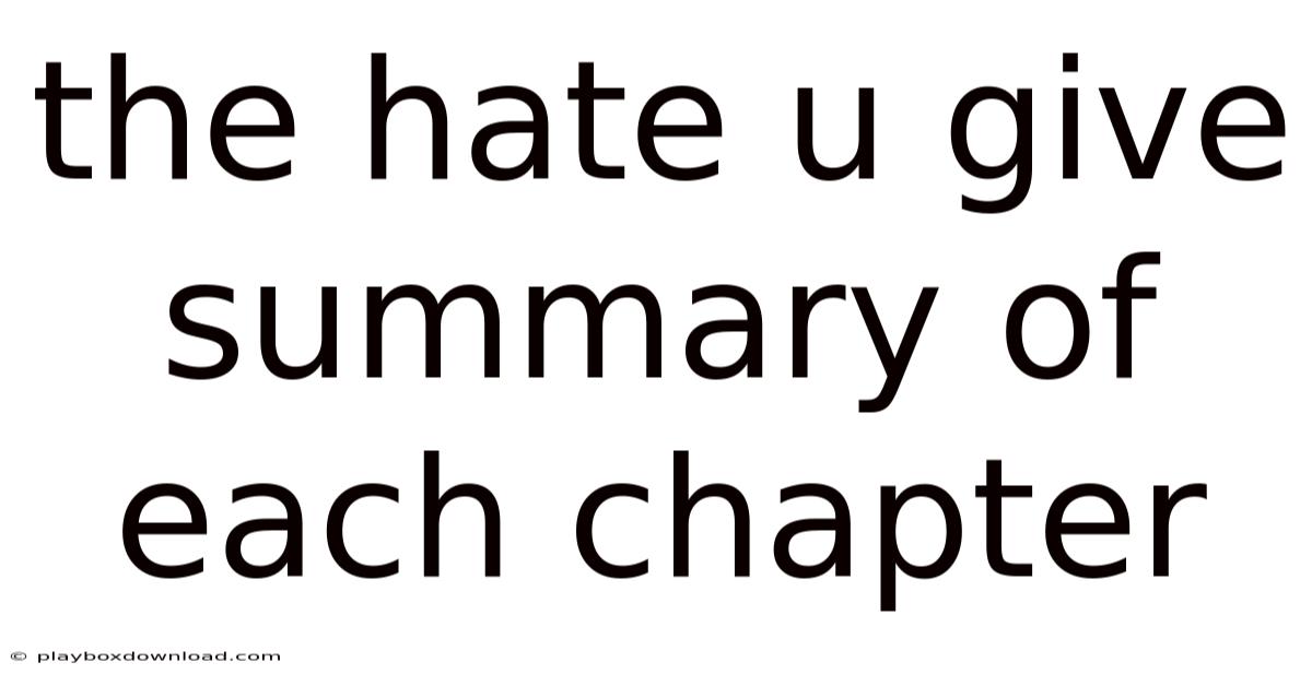 The Hate U Give Summary Of Each Chapter