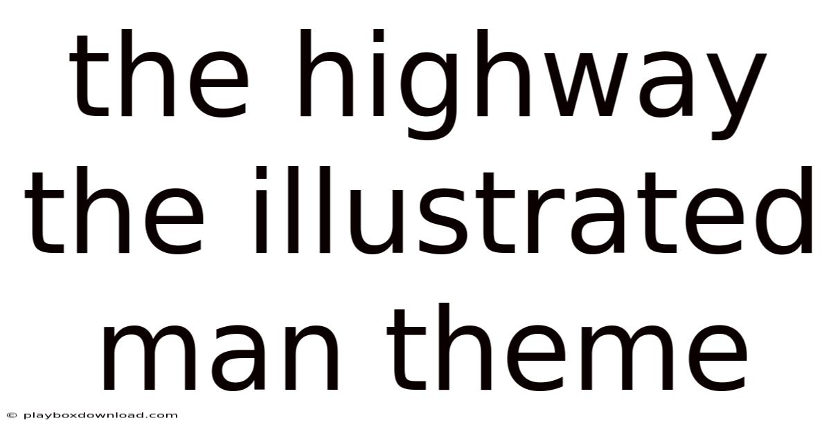 The Highway The Illustrated Man Theme