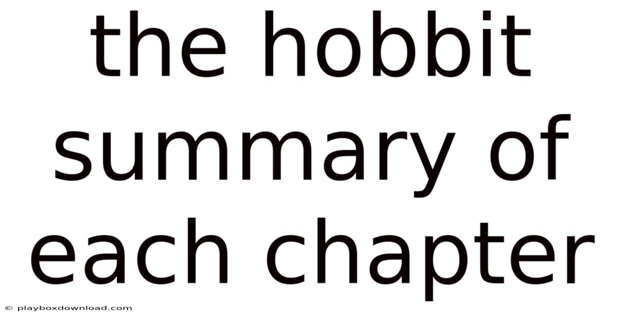 The Hobbit Summary Of Each Chapter