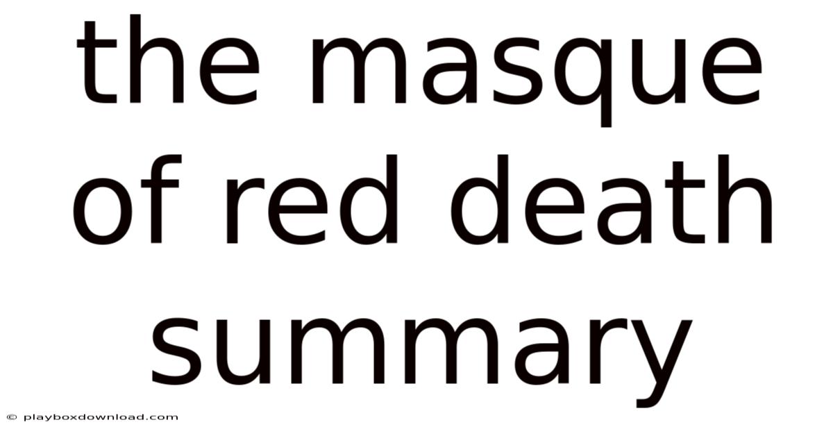 The Masque Of Red Death Summary