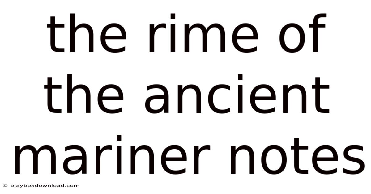 The Rime Of The Ancient Mariner Notes