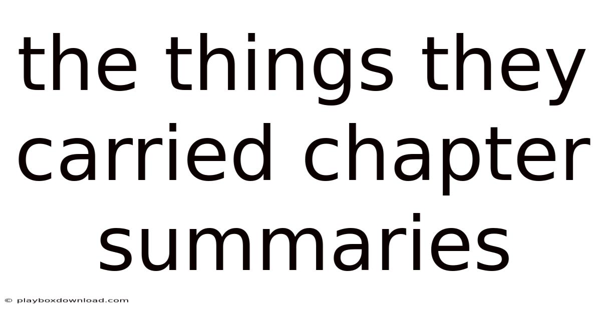 The Things They Carried Chapter Summaries