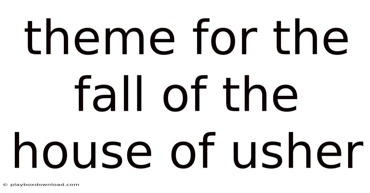 Theme For The Fall Of The House Of Usher
