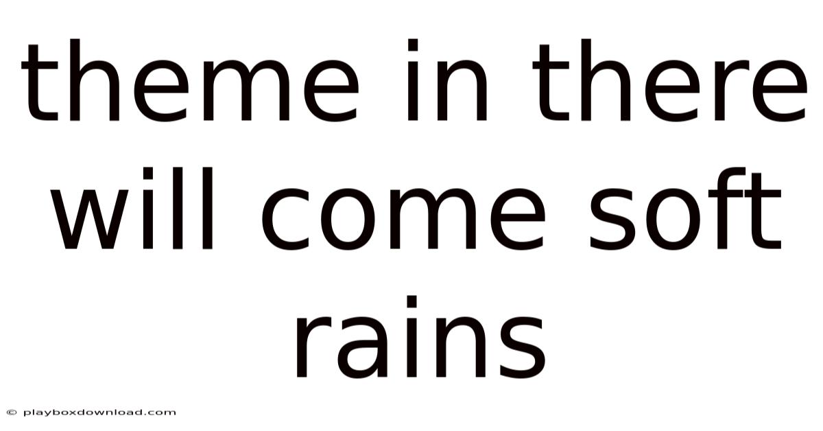 Theme In There Will Come Soft Rains