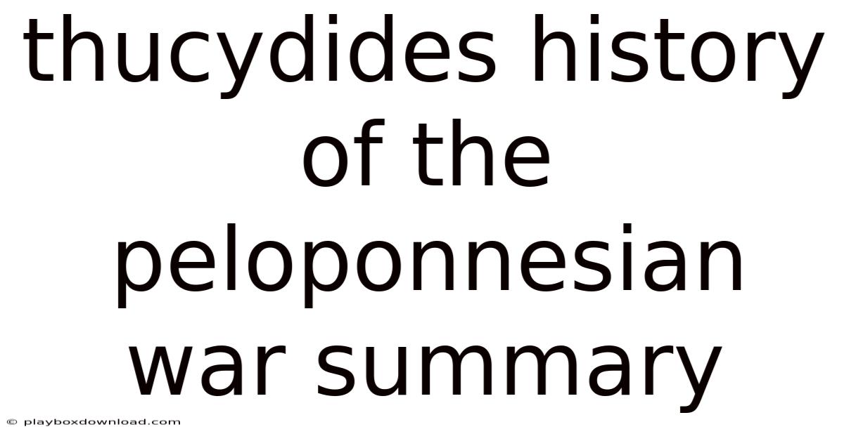 Thucydides History Of The Peloponnesian War Summary