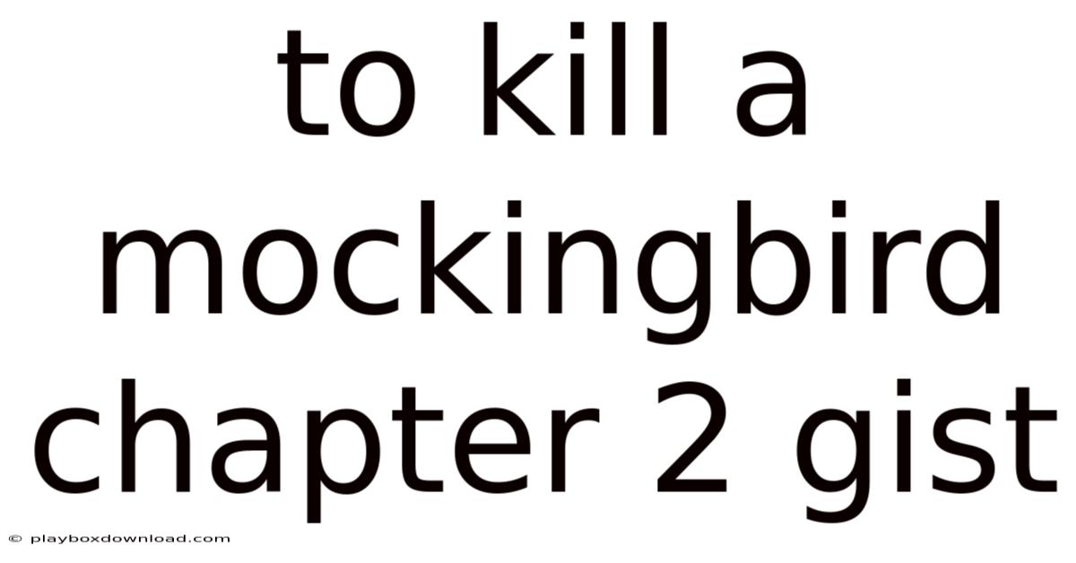 To Kill A Mockingbird Chapter 2 Gist