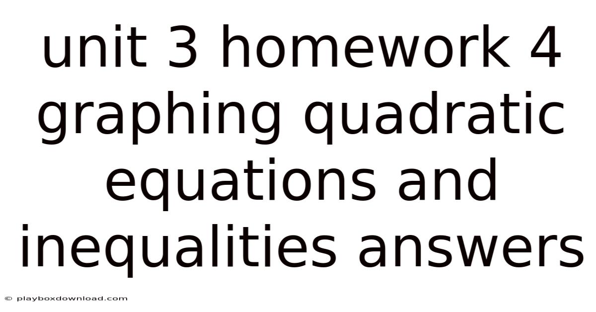 Unit 3 Homework 4 Graphing Quadratic Equations And Inequalities Answers