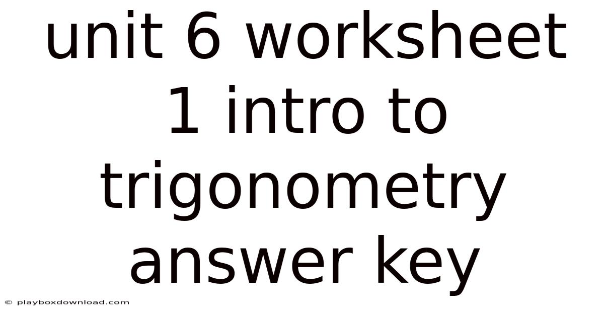 Unit 6 Worksheet 1 Intro To Trigonometry Answer Key