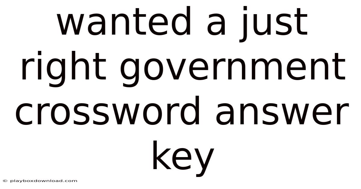 Wanted A Just Right Government Crossword Answer Key
