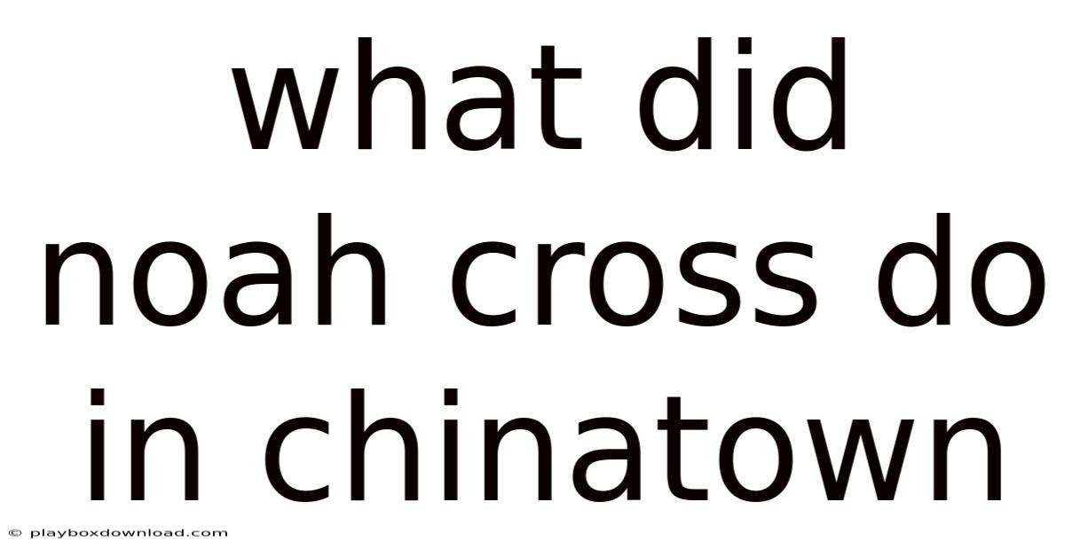 What Did Noah Cross Do In Chinatown
