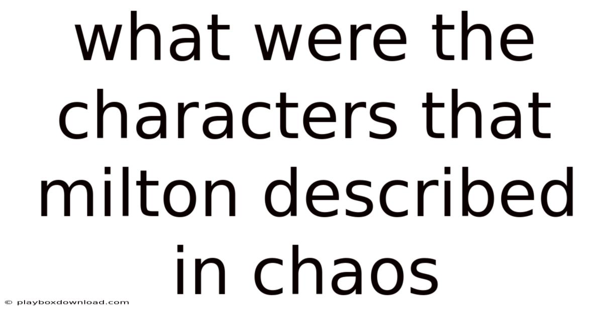 What Were The Characters That Milton Described In Chaos