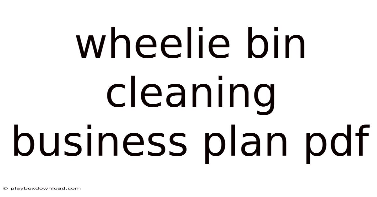 Wheelie Bin Cleaning Business Plan Pdf