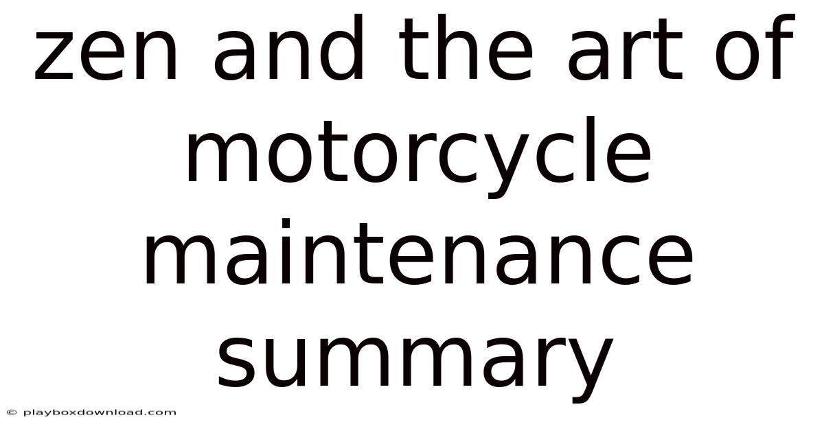 Zen And The Art Of Motorcycle Maintenance Summary